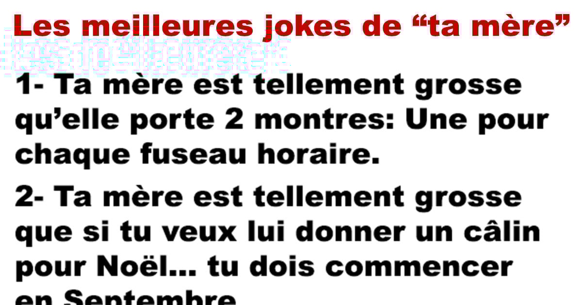 Les meilleures jokes de ta mère